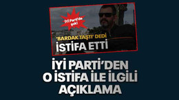 İYİ Parti’den o istifa ile ilgili açıklama